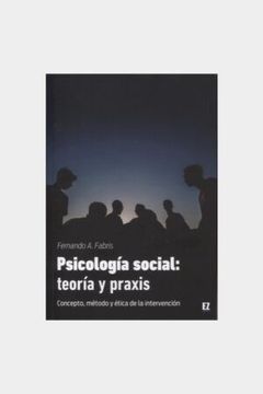 portada Psicologia Social Teoria y Praxis Concepto Metodo y Etica de la Intervencion
