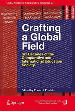 portada Crafting a Global Field: Six Decades of the Comparative and International Education Society (Cerc Studies in Comparative Education) (en Inglés)