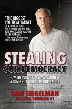 portada Stealing our Democracy: How the Political Assassination of a Governor Threatens our Nation (en Inglés)