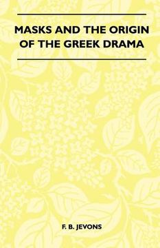portada masks and the origin of the greek drama (folklore history series) (en Inglés)
