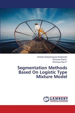 portada Segmentation Methods Based On Logistic Type Mixture Model (in English)