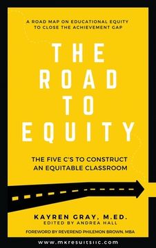 portada The Road To Equity: The Five C's to Construct an Equitable Classroom