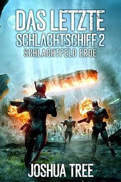 portada Das Letzte Schlachtschiff 2: Schlachtfeld Erde (en Alemán)
