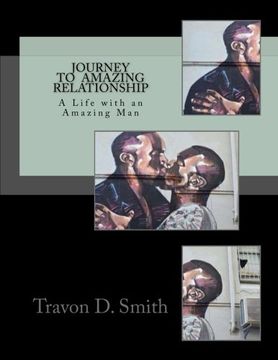 portada Journey to  Amazing Relationship: A Life with an Amazing Man: Volume 1