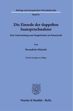 portada Die Einrede Der Doppelten Inanspruchnahme: Eine Untersuchung Zum Doppelschutz Im Patentrecht (en Alemán)