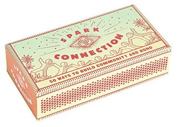 portada Spark Inspiration Box: Spark Connection: 50 Ways to Build Community and Bond (in English)