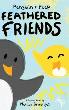 portada Penguin & Peep: Feathered Friends (in English)