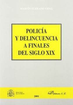 portada Policia Y Delincuencia A Finales Siglo