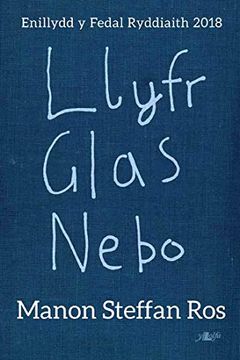 portada Llyfr Glas Nebo - Enillydd y Fedal Ryddiaith 2018 (en galés)