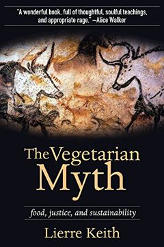 the vegetarian myth,food, justice, and sustainability