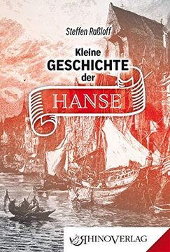 portada Kleine Geschichte der Hanse: Band 71 (Rhino Westentaschen-Bibliothek) (en Alemán)
