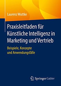 portada Praxisleitfaden für Künstliche Intelligenz in Marketing und Vertrieb: Beispiele, Konzepte und Anwendungsfälle (in German)