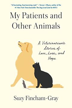 portada My Patients and Other Animals: A Veterinarian's Stories of Love, Loss, and Hope (en Inglés)