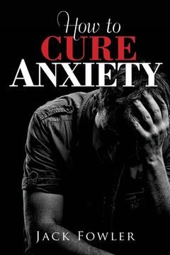 portada How to Cure Anxiety (en Inglés)