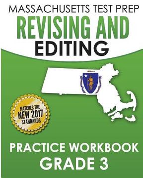 portada MASSACHUSETTS TEST PREP Revising and Editing Practice Workbook Grade 3: Develops Writing, Language, and Vocabulary Skills