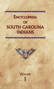 portada Encyclopedia of South Carolina Indians (Volume One) (en Inglés)