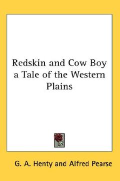 portada redskin and cow boy a tale of the western plains (en Inglés)