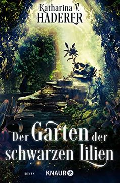 portada Der Garten der Schwarzen Lilien: Roman (Black Alchemy, Band 2) (en Alemán)