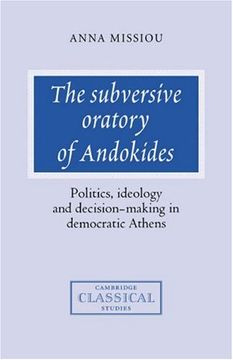 portada The Subversive Oratory of Andokides: Politics, Ideology and Decision-Making in Democratic Athens (Cambridge Classical Studies) (in English)