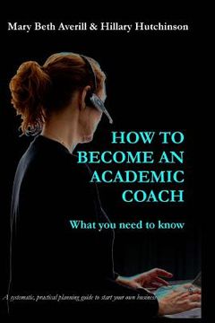 portada How to become an academic coach: What you need to know (en Inglés)