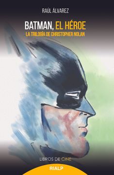 portada Batman, el Heroe: La Trilogia de Christopher Nolan