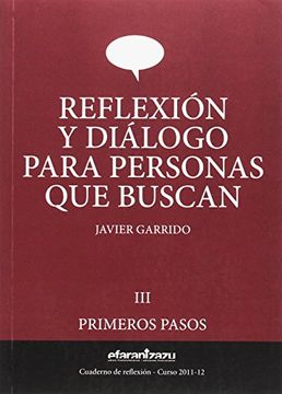 portada Reflexión y Diálogo Para Personas que Buscan: Primeros Pasos (Cuaderno de Reflexión) (in Spanish)
