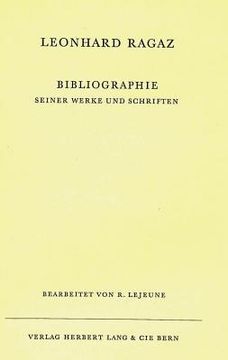 portada Bibliographie Seiner Werke Und Schriften: Bearbeitet Von R. Lejeune, Separatdruck Aus Leonhard Ragaz «Gedanken» (en Alemán)
