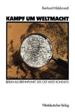 portada Kampf Um Weltmacht: Berlin ALS Brennpunkt Des Ost-West-Konflikts (in German)