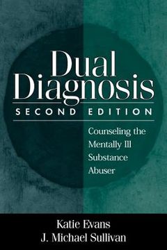 portada Dual Diagnosis, Second Edition: Counseling the Mentally ill Substance Abuser (en Inglés)
