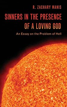 portada Sinners in the Presence of a Loving God: An Essay on the Problem of Hell (en Inglés)