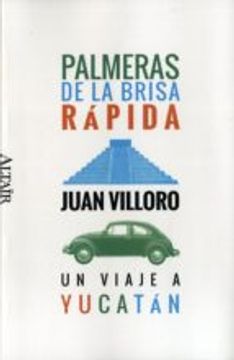 portada Palmeras de la Brisa Rápida: Un Viaje a Yucatán (in Spanish)