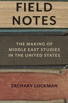 portada Field Notes: The Making of Middle East Studies in the United States