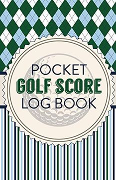 portada Pocket Golf Score log Book: Game Score Sheets Golf Stats Tracker Disc Golf Fairways From tee to Green (en Inglés)