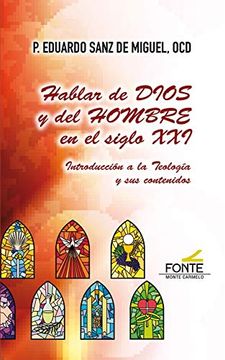 portada Hablar de Dios y del Hombre en el Siglo Xxi: Introducción a la Teología y sus Contenidos (in Spanish)