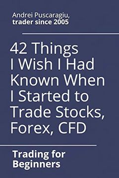 portada 42 Things i Wish i had Known When i Started to Trade Stocks, Forex, cfd 