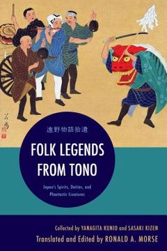 portada Folk Legends from Tono: Japan's Spirits, Deities, and Phantastic Creatures (in English)