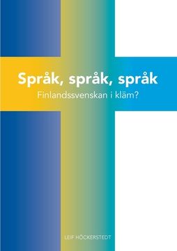 portada Språk, språk, språk: Finlandssvenskan i kläm? (en Sueco)
