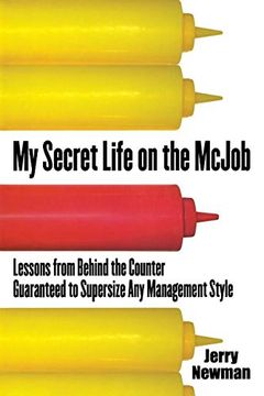portada My Secret Life on the McJob: Lessons from Behind the Counter Guaranteed to Supersize Any Management Style (en Inglés)