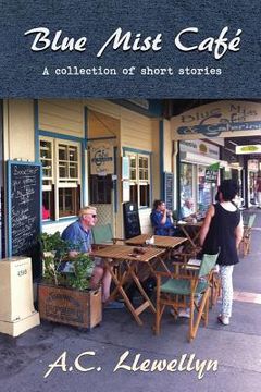 portada Blue Mist Café: A collection of short stories