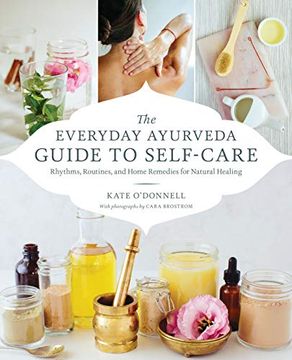 portada The Everyday Ayurveda Guide to Self-Care: Rhythms, Routines, and Home Remedies for Natural Healing (en Inglés)