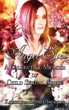 portada angel eyes: a collective memoir of child sexual abuse (en Inglés)