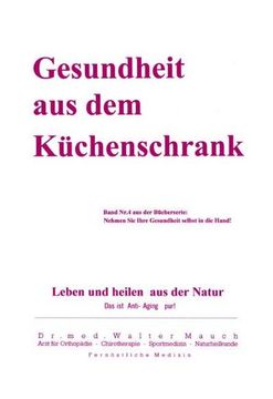 portada Gesundheit aus dem Küchenschrank: Leben und Heilen aus Natur (in German)