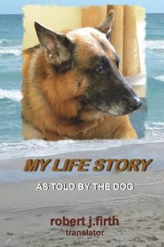 portada My Life Story: As told by the dog (en Inglés)