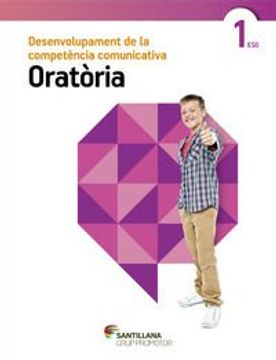 DESENVOLUPAMENTDE LA COMPETÈNCIA COMUNICATIVA ORATÒRIA 1ESO GRUP PROMOTOR