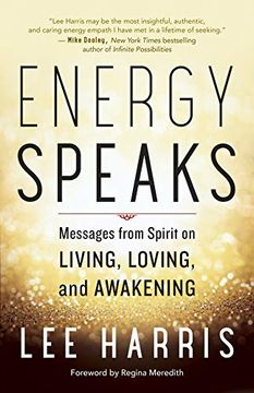 portada Energy Speaks: Messages From Spirit on Living, Loving, and Awakening (en Inglés)