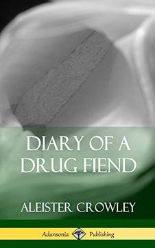 portada Diary of a Drug Fiend (Hardcover) (en Inglés)