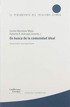 portada En Busca de la Comunidad Ideal: Notas Sobre Cosmopolitismo (in Spanish)