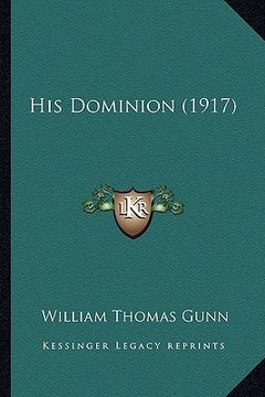 portada his dominion (1917) (en Inglés)