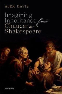 portada Imagining Inheritance From Chaucer to Shakespeare (en Inglés)