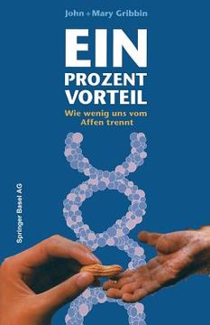 portada Ein Prozent Vorteil: Wie Wenig Uns Vom Affen Trennt (en Alemán)
